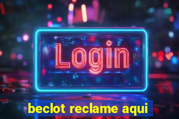 beclot reclame aqui